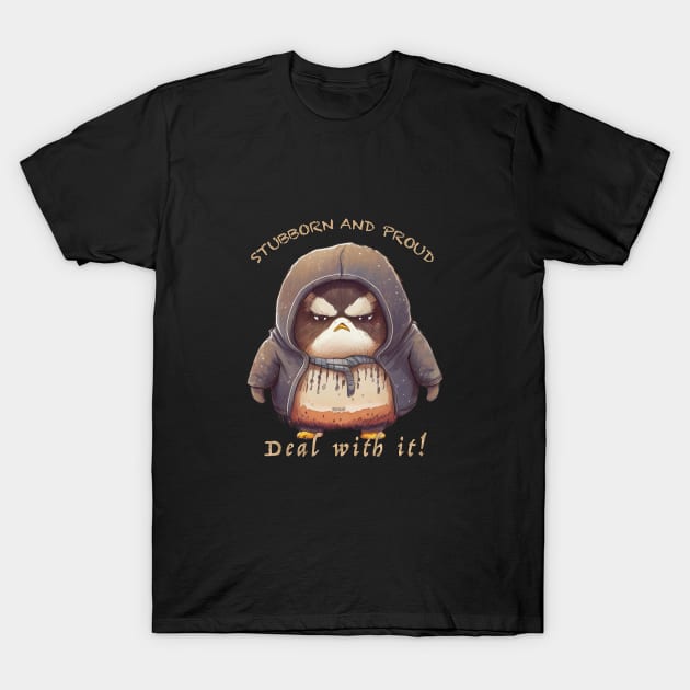 Penguin Stubborn Deal With It Cute Adorable Funny Quote T-Shirt by Cubebox